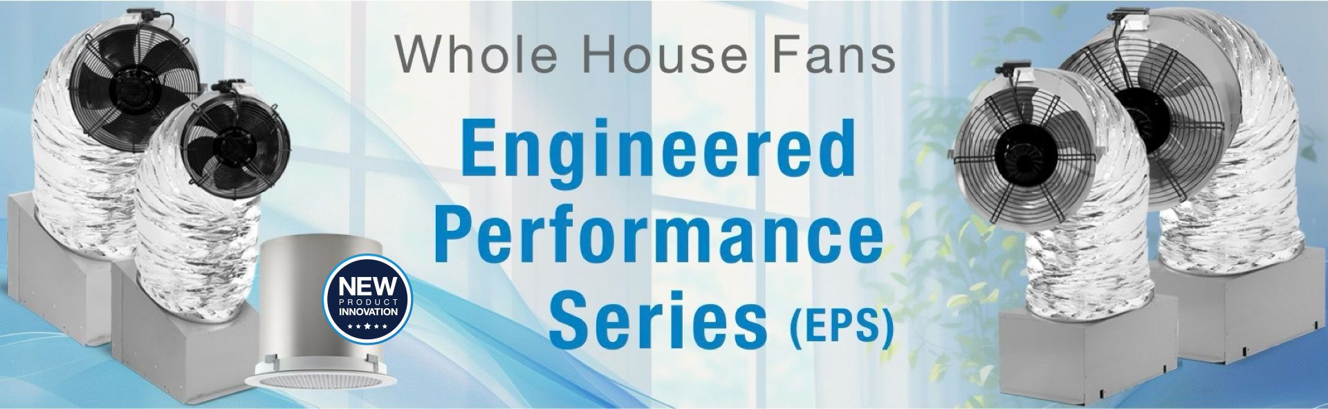 Banner image featuring the EPS Focus Whole House Fan